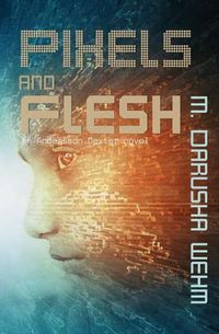 Cover image for Pixels and Flesh