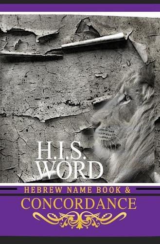 Cover image for Concordance and Hebrew Name Book (H.I.S. Word): With Strong's Numbers & Biblical Genealogy