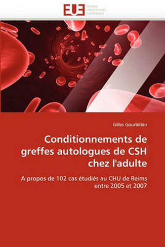 Cover image for Conditionnements de Greffes Autologues de CSH Chez L'Adulte