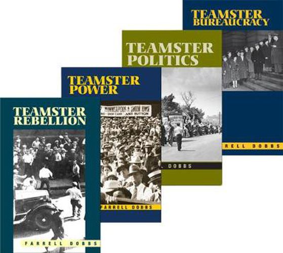 The Teamster Series: Teamster Rebellion ,  Teamster Power ,  Teamster Politics ,  Teamster Bureaucracy