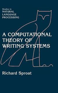 Cover image for A Computational Theory of Writing Systems