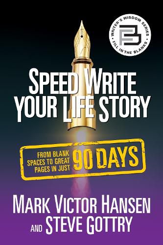 Cover image for Speed Write Your Life Story: From Blank Spaces to Great Pages in Just 90 Days