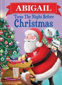 Cover image for Abigail 'Twas the Night Before Christmas