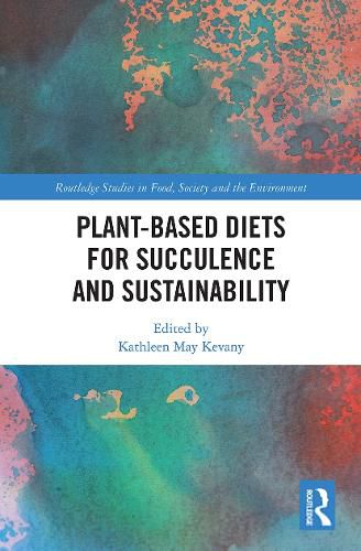 Cover image for Plant-Based Diets for Succulence and Sustainability