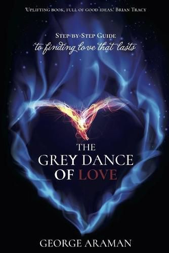 Cover image for The Grey Dance of Love: Step-by-Step Guide to Finding Love that Lasts