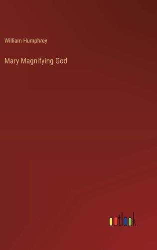 Cover image for Mary Magnifying God