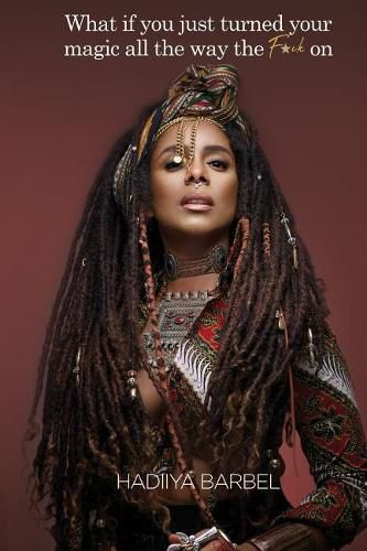 Cover image for What If You Just Turned Your Magic All The Way The F*ck On