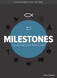 Cover image for Milestones: Volume 2 - Jesus: Connecting God's Word to Lifevolume 2