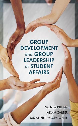 Cover image for Group Development and Group Leadership in Student Affairs