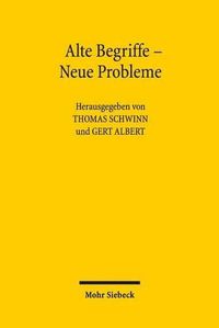 Cover image for Alte Begriffe - Neue Probleme: Max Webers Soziologie im Lichte aktueller Problemstellungen