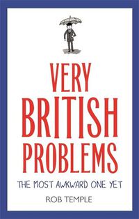 Cover image for Very British Problems: The Most Awkward One Yet