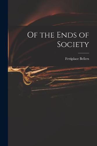 Cover image for Of the Ends of Society