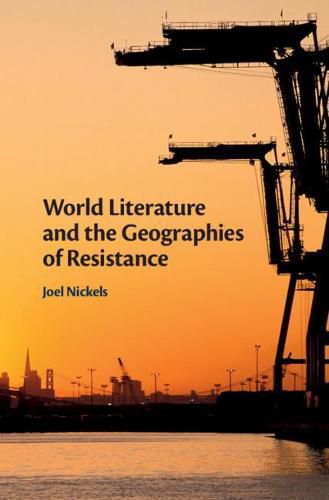 Cover image for World Literature and the Geographies of Resistance