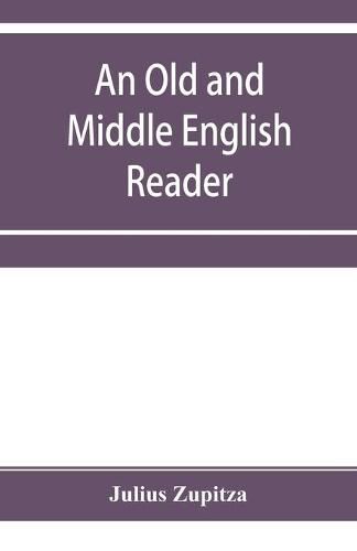 Cover image for An Old and Middle English reader: With A Vocabulary