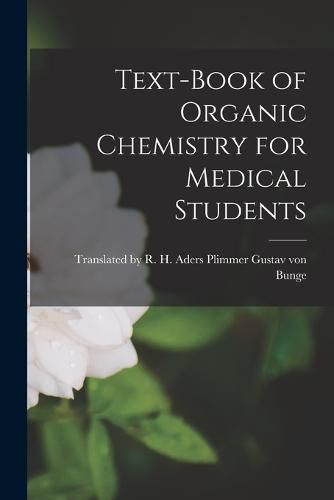 Cover image for Text-Book of Organic Chemistry for Medical Students