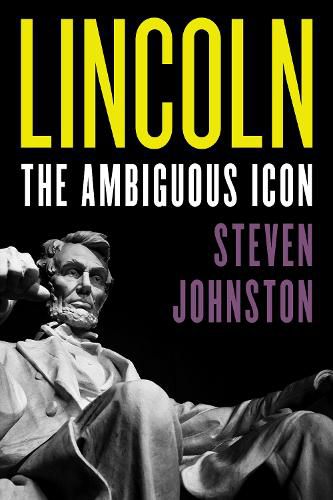 Cover image for Lincoln: The Ambiguous Icon