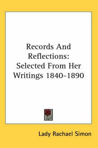 Cover image for Records and Reflections: Selected from Her Writings 1840-1890