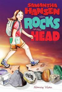 Cover image for Samantha Hansen Has Rocks in Her Head