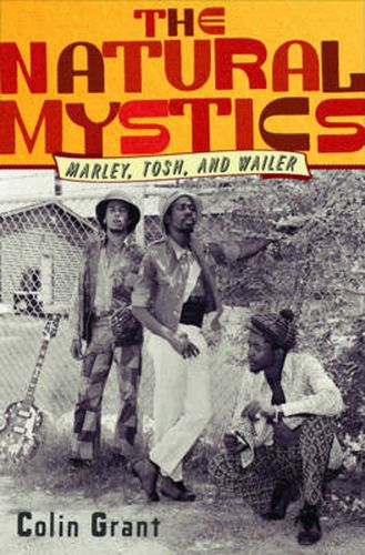 Cover image for The Natural Mystics: Marley, Tosh, and Wailer