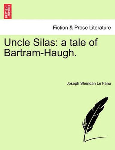 Cover image for Uncle Silas: A Tale of Bartram-Haugh.