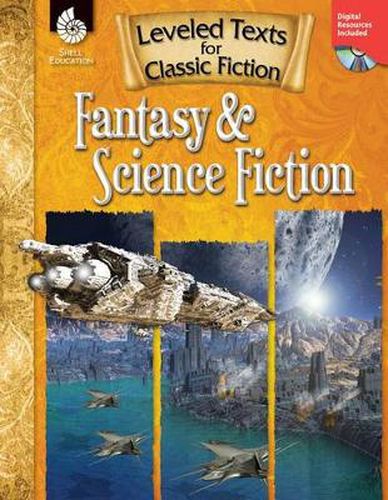 Leveled Texts for Classic Fiction: Fantasy and Science Fiction: Fantasy and Science Fiction