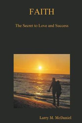 Cover image for FAITH: The Secret to Love and Success