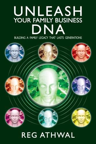 Cover image for Unleash Your Family Business DNA: Building a family legacy that lasts generations