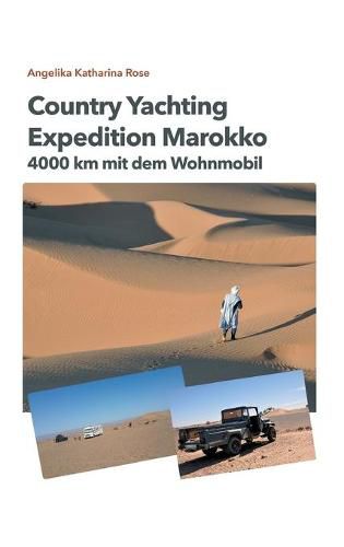 Cover image for Country Yachting - Expedition Marokko: 4000 km Marokko - Ein Wohnmobil Abenteuer ohne Allrad!