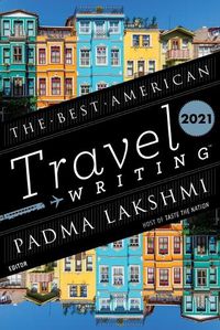 Cover image for Best American Travel Writing 2021