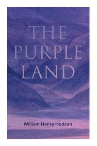 Cover image for The Purple Land: Richard Lamb's Comic Adventures through Banda Oriental