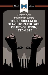 Cover image for An Analysis of David Brion Davis's The Problem of Slavery in the Age of Revolution, 1770-1823