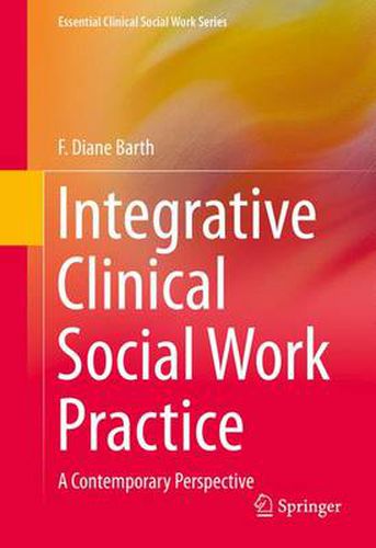 Cover image for Integrative Clinical Social Work Practice: A Contemporary Perspective