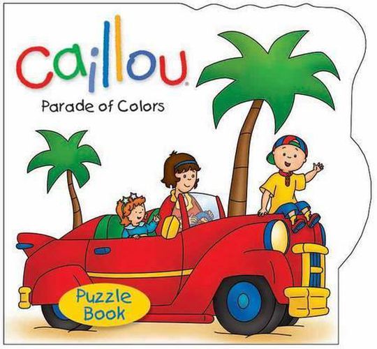 Caillou: Parade of Colors Puzzle Book