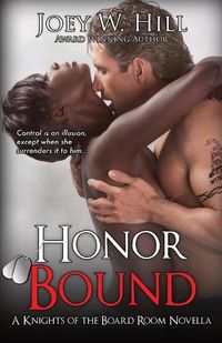 Cover image for Honor Bound: A Knights of the Board Room Series Novella