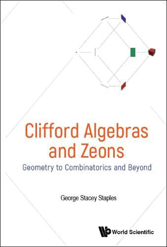 Cover image for Clifford Algebras And Zeons: Geometry To Combinatorics And Beyond