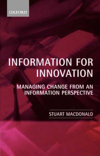 Cover image for Information for Innovation: Managing Change from an Information Perspective