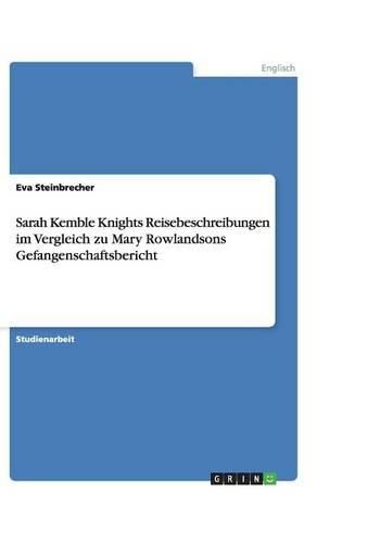 Cover image for Sarah Kemble Knights Reisebeschreibungen im Vergleich zu Mary Rowlandsons Gefangenschaftsbericht