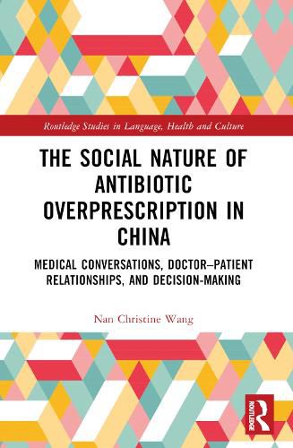 Cover image for The Social Nature of Antibiotic Overprescription in China