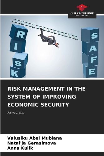 Cover image for Risk Management in the System of Improving Economic Security