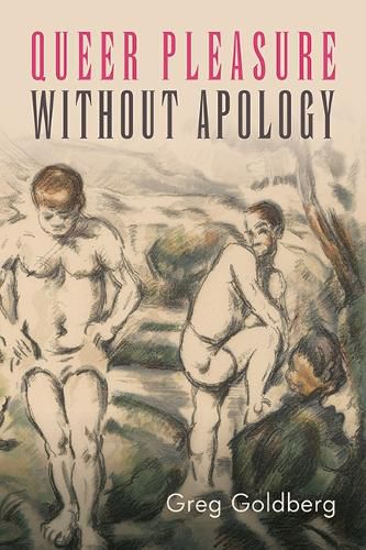 Cover image for Queer Pleasure Without Apology