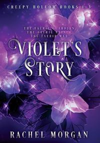 Cover image for Violet's Story (Creepy Hollow Books 1, 2 & 3)