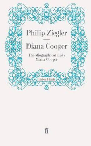 Cover image for Diana Cooper: The Biography of Lady Diana Cooper