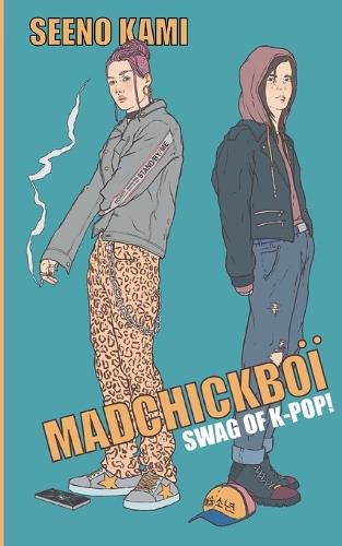 Cover image for Madchickboi: Swag of K-Pop!