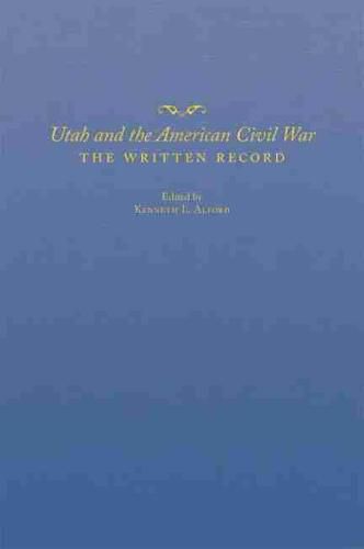 Cover image for Utah and the American Civil War: The Written Record