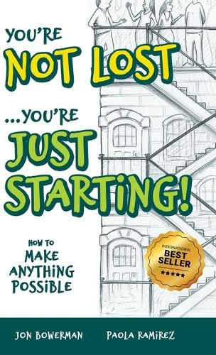 Cover image for You're Not Lost...You're Just Starting!