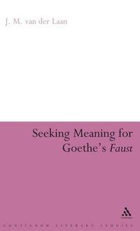 Cover image for Seeking Meaning for Goethe's Faust