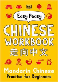 Cover image for Easy Peasy Chinese Workbook: Mandarin Chinese Practice for Beginners