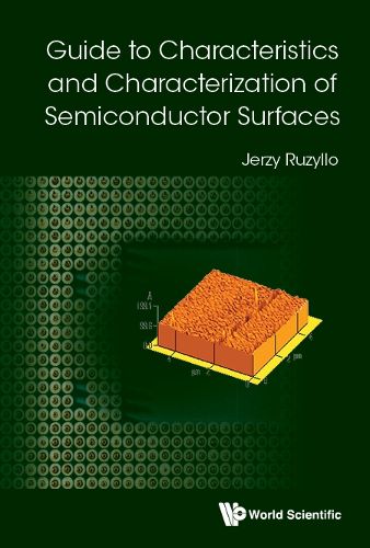 Cover image for Guide To Characteristics And Characterization Of Semiconductor Surfaces