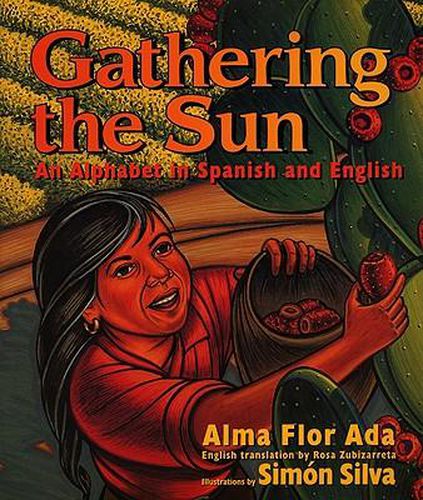 Cover image for Gathering the Sun: An Alphabet in Spanish and English: Bilingual Spanish-English