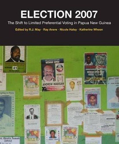 Cover image for Election 2007: The Shift to Limited Preferential Voting in Papua New Guinea